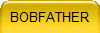 BOBFATHER